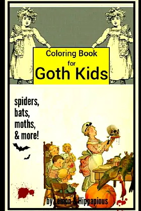 Coloring Book for Goth Kids: Spiders, Bats, Moths, & more! poster
