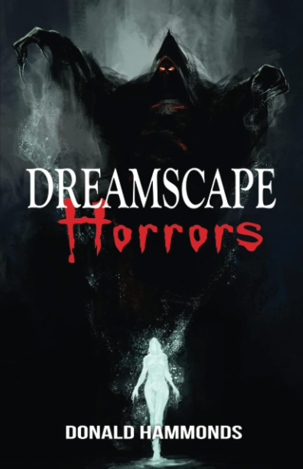 Dreamscape Horrors: A Book Of Three Horrific Short Stories poster