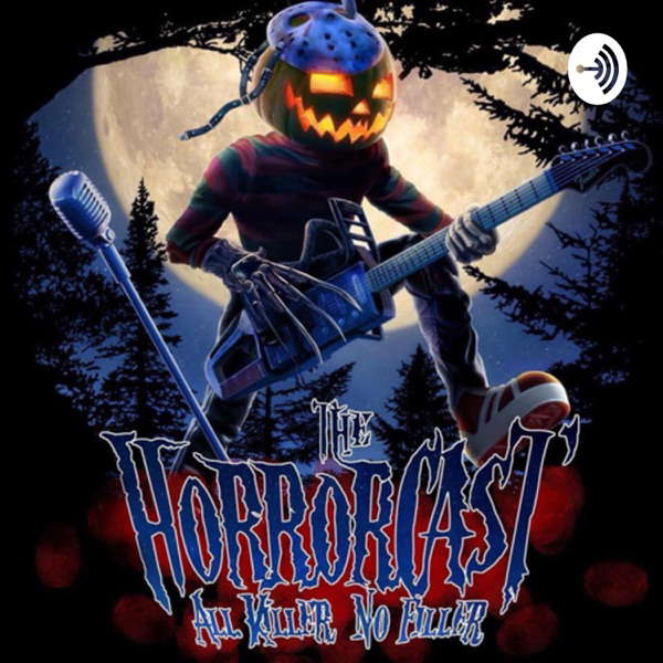 “The HorrorCast” Intelligent Horror Movie Discussion poster