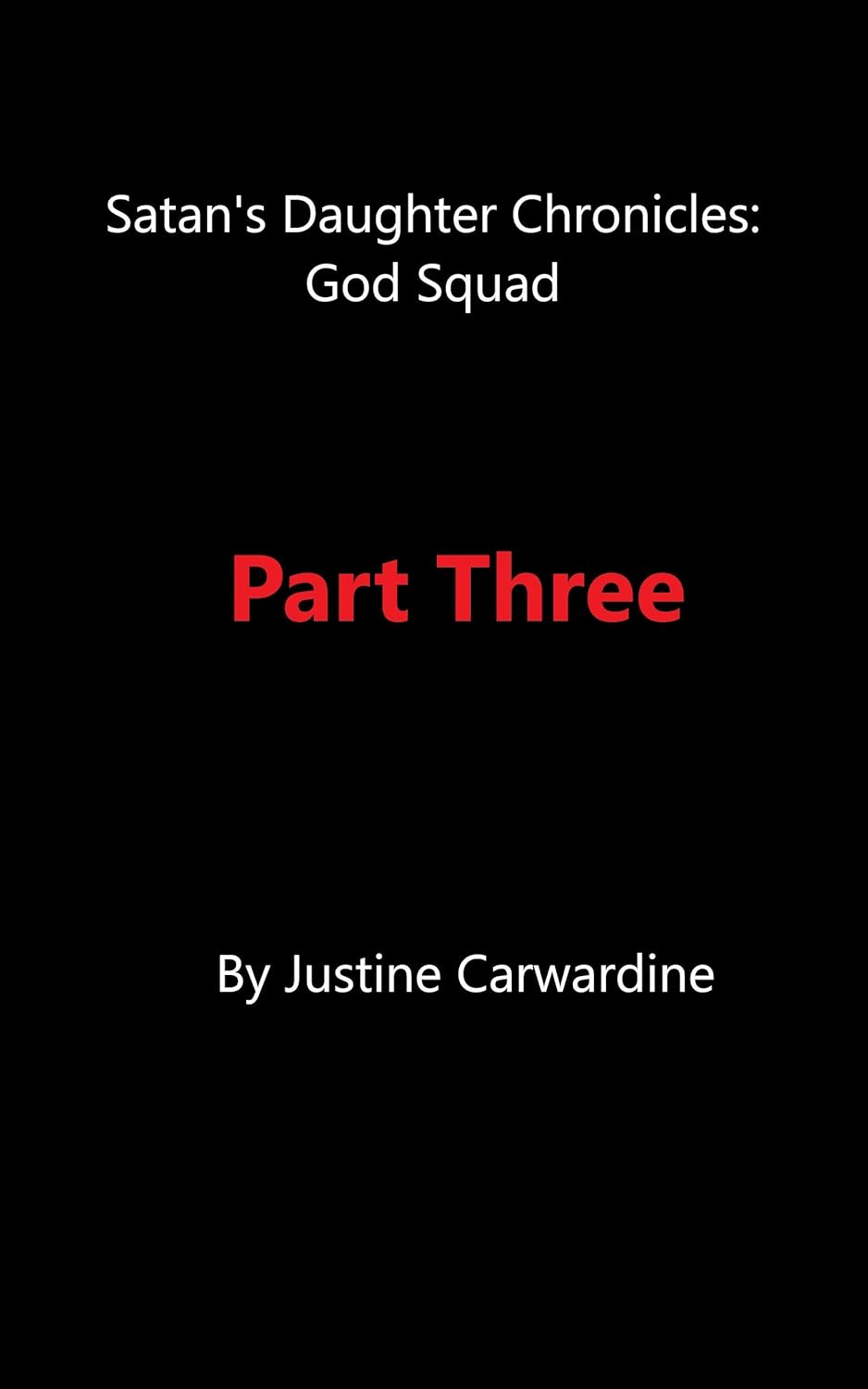 Part Three (Satan's Daughter Chronicles: God Squad Book 3) poster
