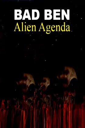 Bad Ben: Alien Agenda poster