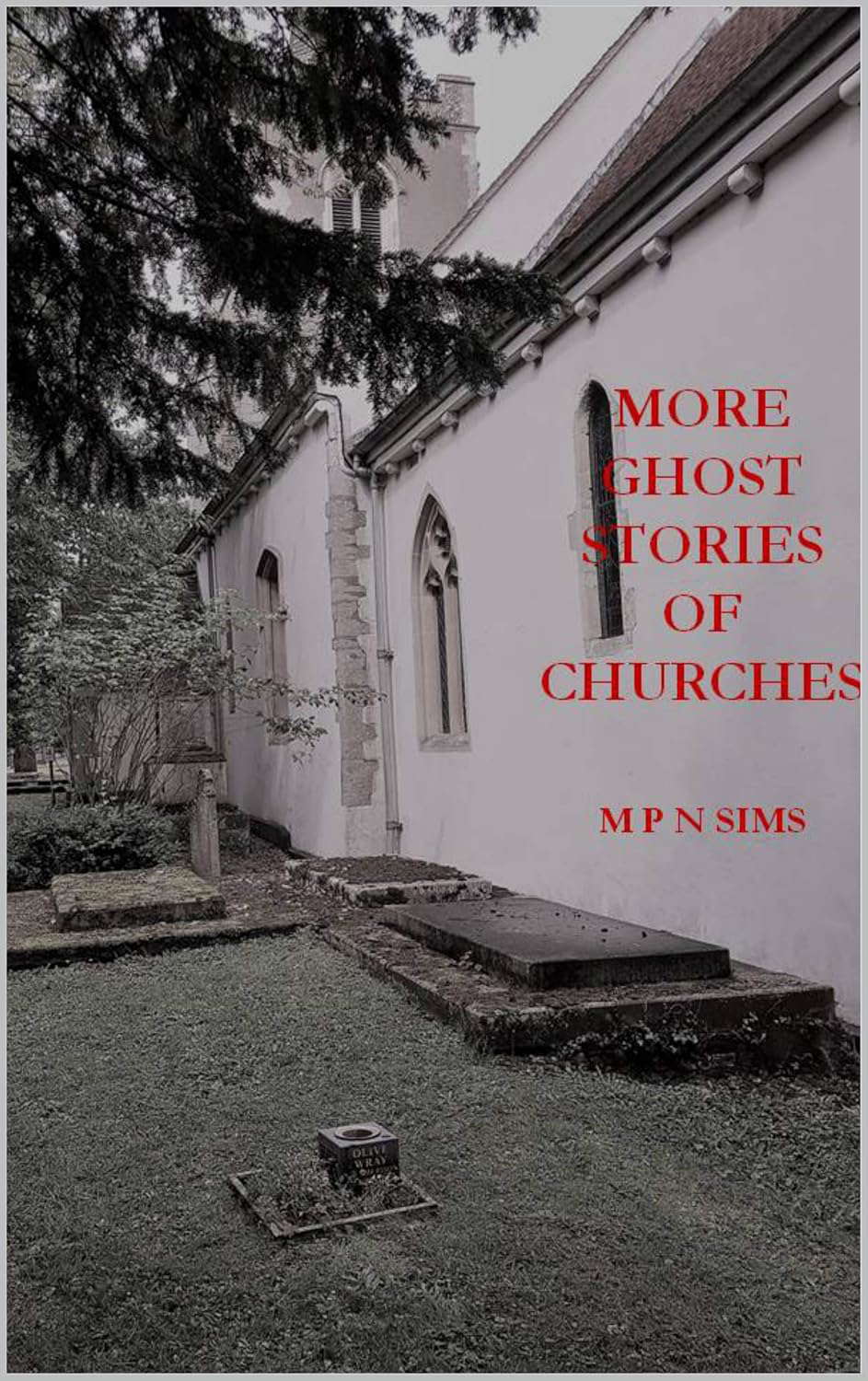 MORE GHOST STORIES OF CHURCHES: (SIMS GHOST STORY SERIES #7) poster