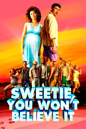 Sweetie, You Won't Believe It poster