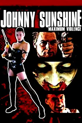Johnny Sunshine Maximum Violence poster