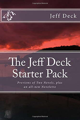 Jeff Deck Starter Pack: Previews of Two Novels, plus an all-new Novelette poster
