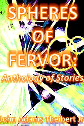 Spheres of Fervor: Anthology of Stories poster