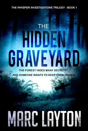 The Hidden Graveyard (The Whisper Investigations Trilogy Book 1) poster