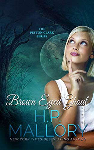 Brown Eyed Ghoul: A Paranormal Ghost Romance (The Peyton Clark Series) poster