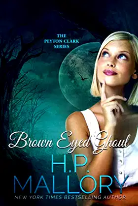 Brown Eyed Ghoul: A Paranormal Ghost Romance (The Peyton Clark Series) poster