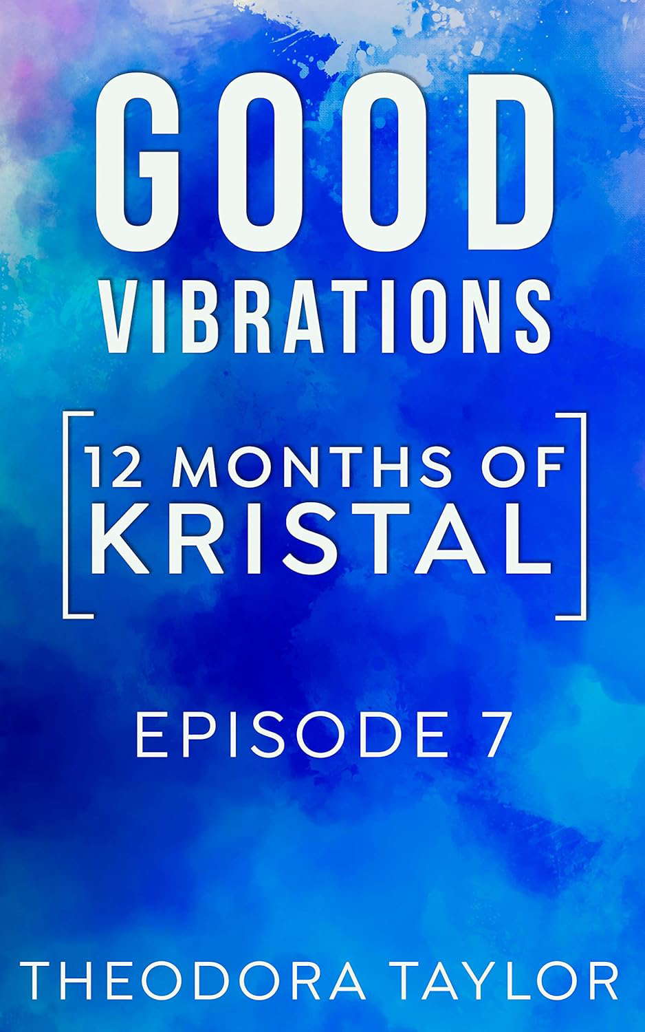 Good Vibrations: 12 Months of Kristal, Episode 7 poster