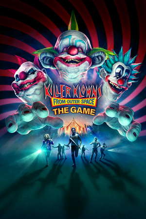 Killer Klowns from Outer Space: The Game poster