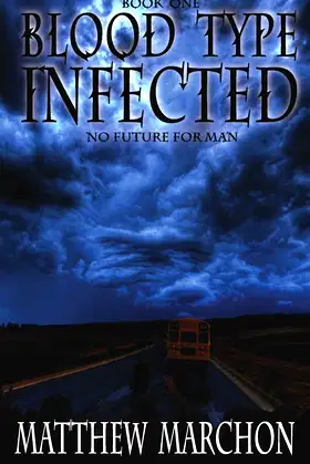 Blood Type : Infected: No Future For Man poster