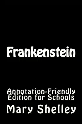 Frankenstein: Annotation-Friendly Edition for Schools poster