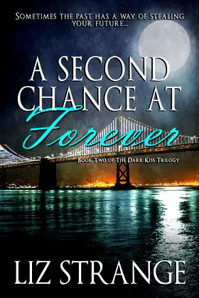 A Second Chance at Forever (The Dark Kiss Trilogy) poster