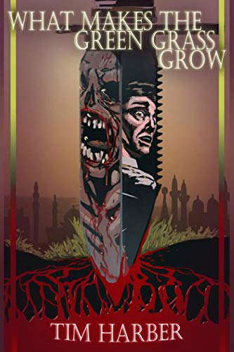 What Makes the Green Grass Grow poster