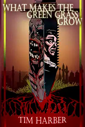 What Makes the Green Grass Grow poster