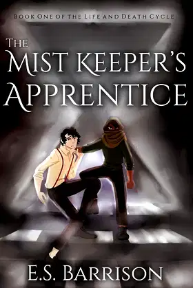 The Mist Keeper's Apprentice (The Life & Death Cycle) poster