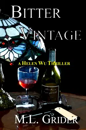Bitter Vintage: A Helen Wu Thriller poster