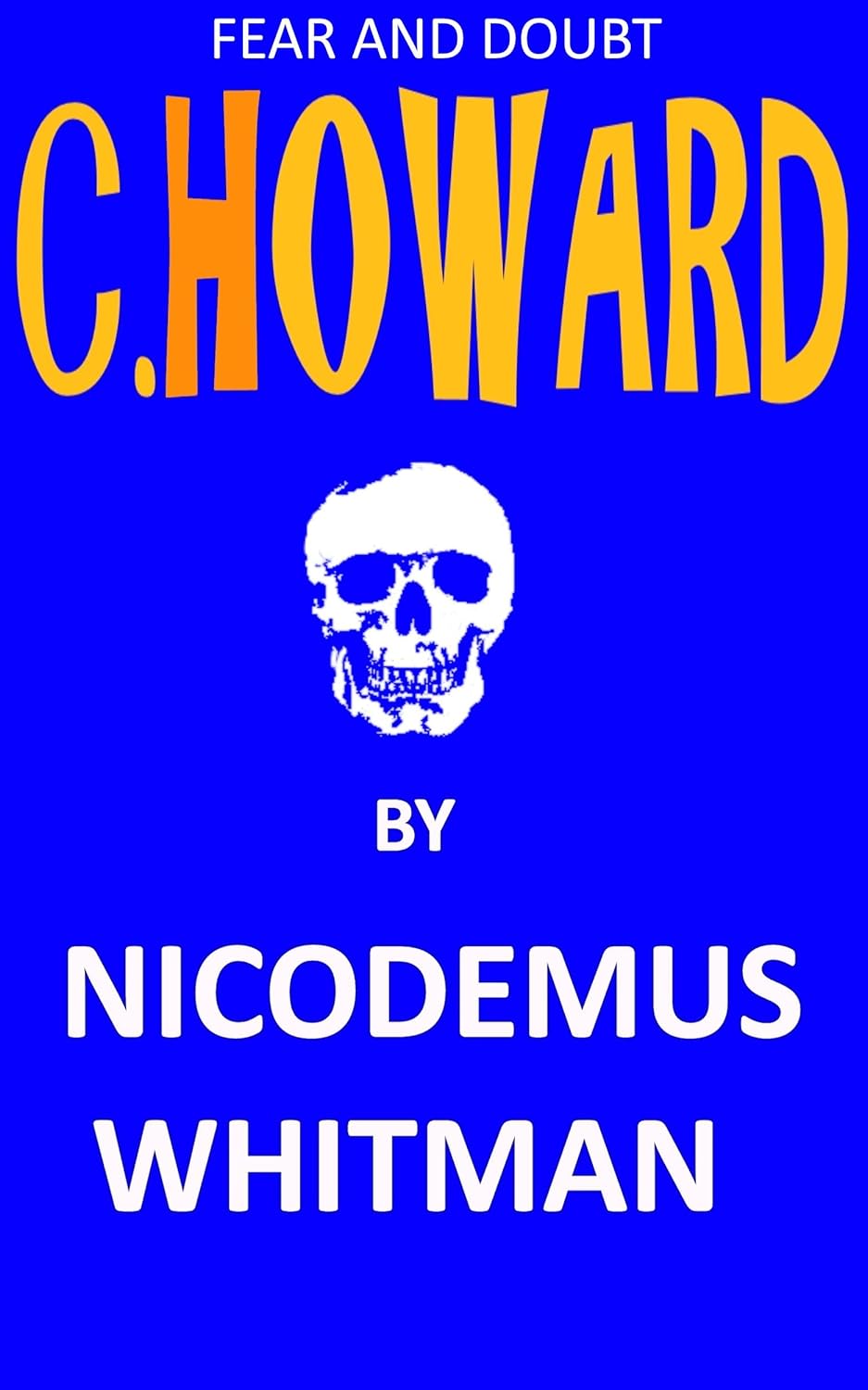C. Howard (Fear and Doubt: A Journey Into Darkness Book 1) poster