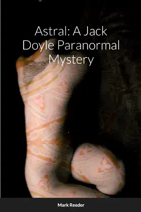 Astral: A Jack Doyle Paranormal Mystery poster
