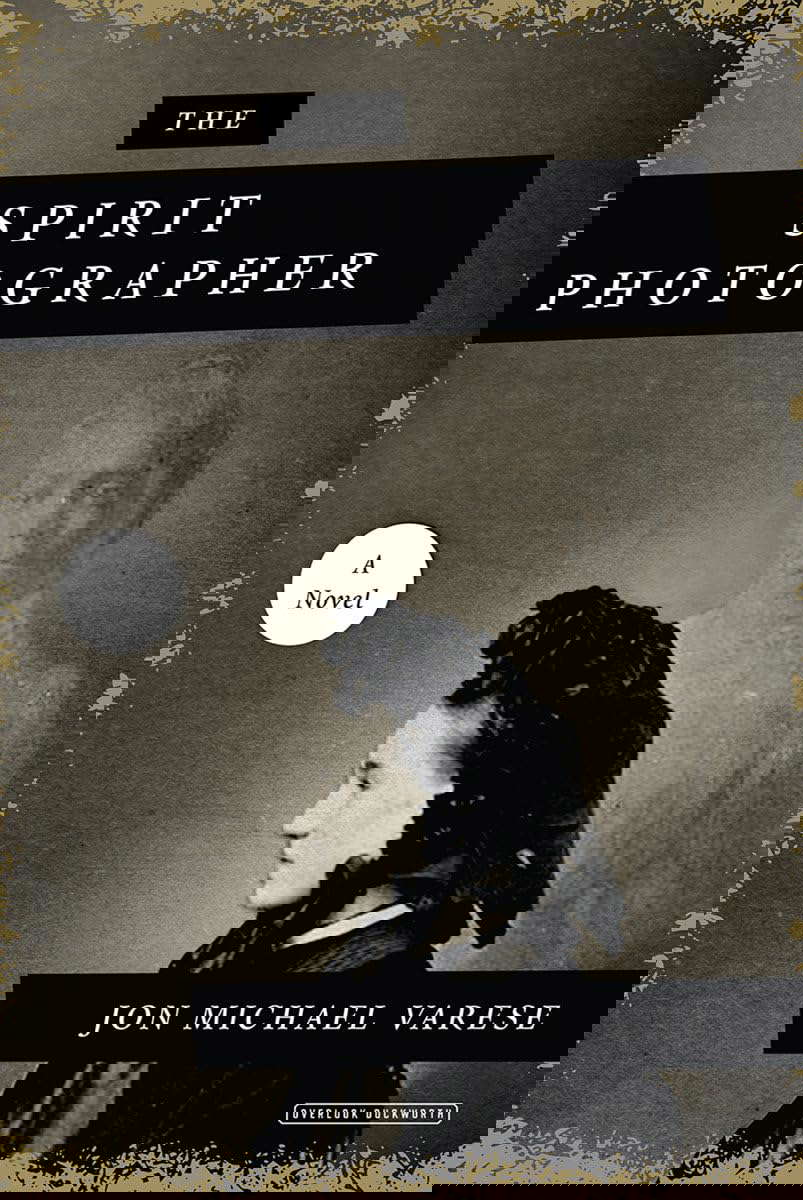 The Spirit Photographer: A Novel poster
