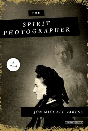 The Spirit Photographer: A Novel poster