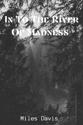 In To The River Of Madness poster