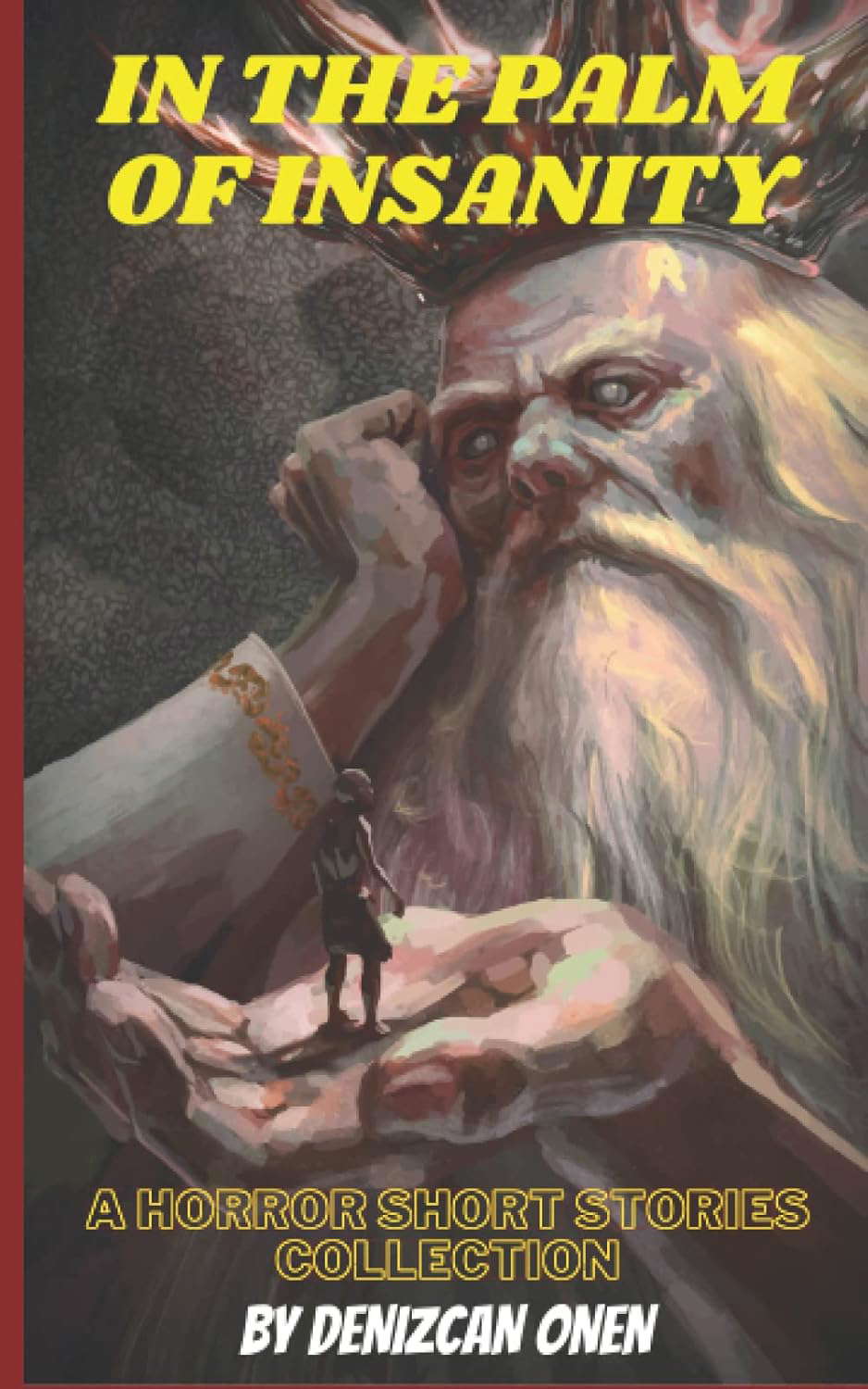 In the Palm of Insanity: A Horror Short Stories Collection poster