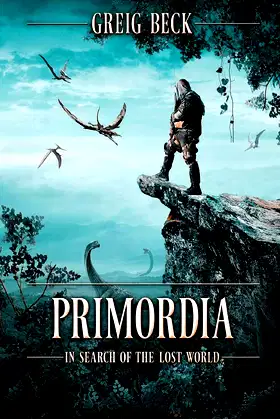 Primordia: In Search of the Lost World poster
