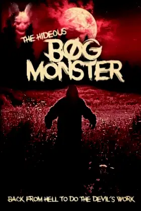 The Hideous Bog Monster poster