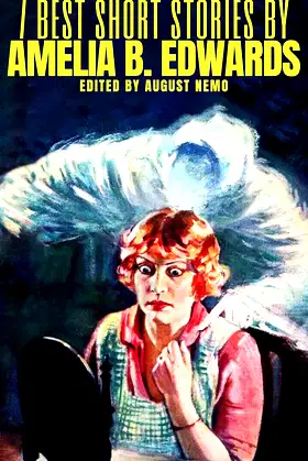7 best short stories by Amelia B. Edwards poster