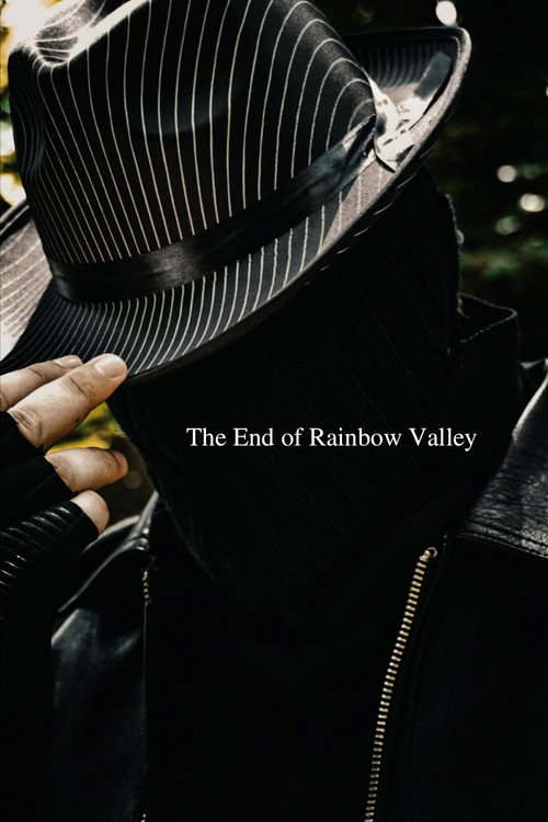 The End of Rainbow Valley poster