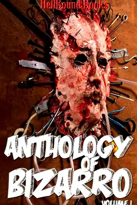 Anthology of Bizarro: Volume 1 poster