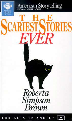 The Scariest Stories Ever (American Storytelling from August House) poster