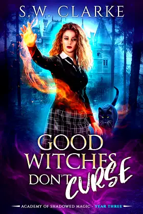Good Witches Don't Curse (Academy of Shadowed Magic Book 3) poster