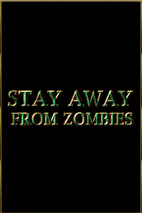 Stay away from zombies poster