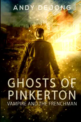 Ghosts Of Pinkerton: Vampire And The Frenchman poster