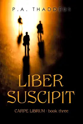 Liber Suscipit: Carpe Librum : Book Three poster