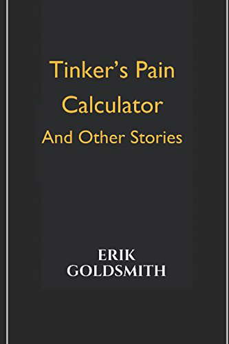 Tinker's Pain Calculator and Other Stories: Short-Stories poster