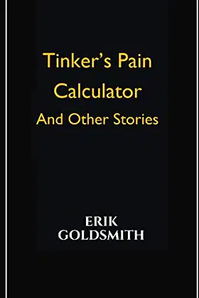Tinker's Pain Calculator and Other Stories: Short-Stories poster