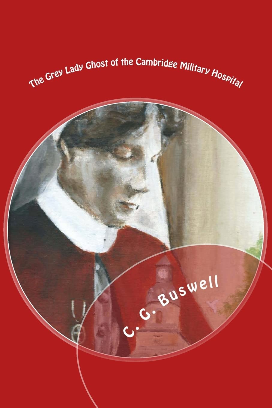The Grey Lady Ghost: Of The Cambridge Military Hospital (Grey and Scarlet) poster