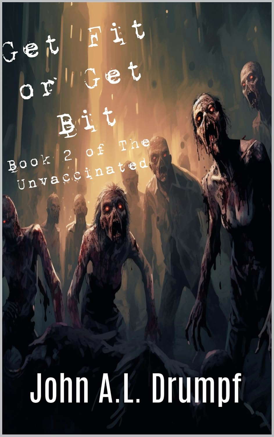 Get Fit or Get Bit: The Unvaccinated Book 2 poster