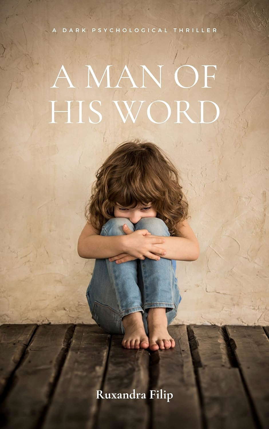 A Man of his Word: A Dark Psychological Thriller poster