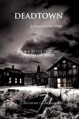 Dead Town: A Deadwater Story (Book 8) poster