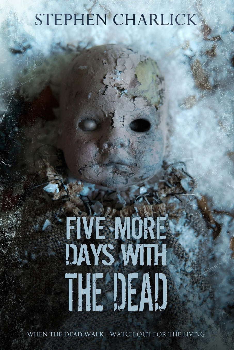 Five More Days With The Dead (Lanherne Chronicles) poster