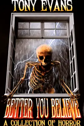 Better You Believe: A Collection of Horror poster