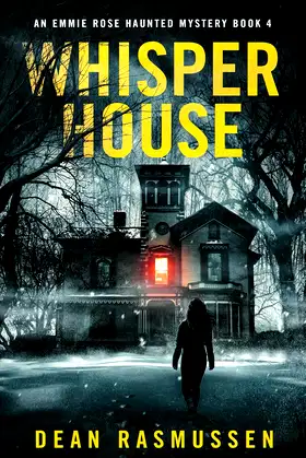Whisper House: An Emmie Rose Haunted Mystery Book 4 poster