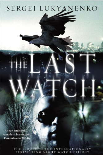 The Last Watch (Sergei Lukyanenko's Night Watch Book 2) poster