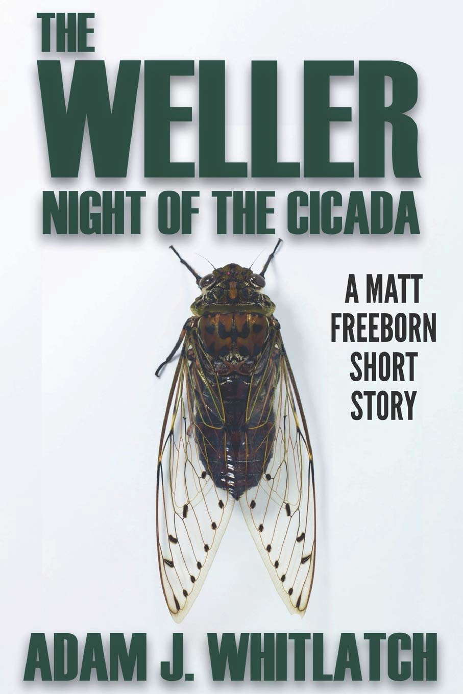 The Weller - Night of the Cicada poster