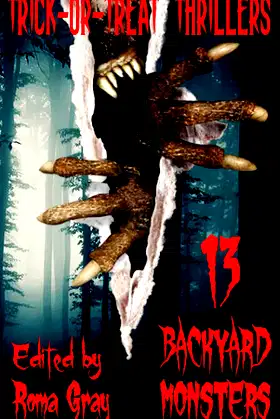 Trick-or-Treat Thrillers : 13 Backyard Monsters poster
